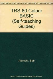 TRS-80 Colour BASIC (Self-teaching Guides)