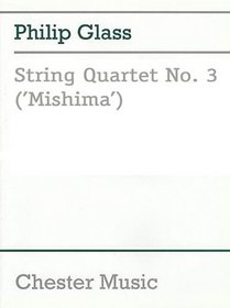 Philip Glass: String Quartet No. 3 (Mishima) Score (Music Sales America)