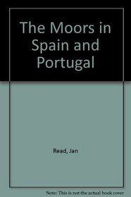 The Moors in Spain and Portugal