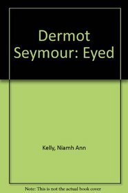 Dermot Seymour: Eyed