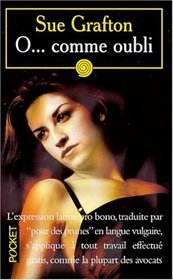 O...Comme Oubli (O is for Outlaw (Kinsey Millhone, Bk 15) (French Edition)