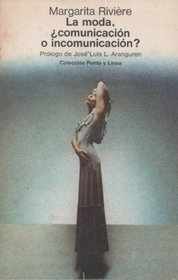 La moda, ?comunicacion o incomunicacion? (Coleccion Punto y linea) (Spanish Edition)