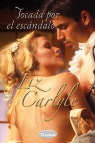 Tocada por el escandalo (Spanish Edition)