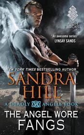 The Angel Wore Fangs (Deadly Angels, Bk 7)