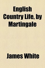 English country life, by Martingale
