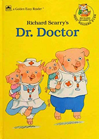 Richard Scarry's Dr. Doctor (Easy Readers)