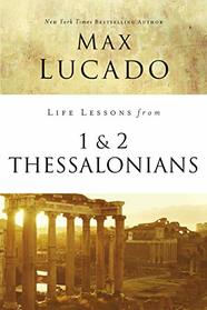 Life Lessons from 1 and 2 Thessalonians: Transcendent Living in a Transient World