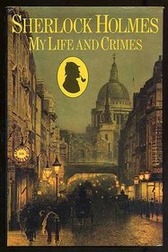 Sherlock Holmes: My Life and Crimes