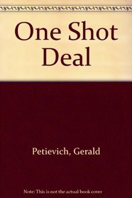 One Shot Deal