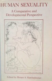 Human Sexuality: A Comparative and Developmental Perspective