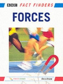 Forces: A Bbc Fact Finders Book (BBC Fact Finder)
