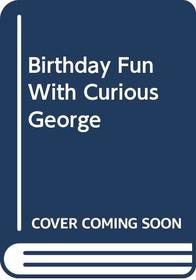 Birthday Fun with Curious George