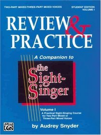 The Sight-Singer -- Review & Practice for Two-Part Mixed/Three-Part Mixed Voices [correlates to Volume I]