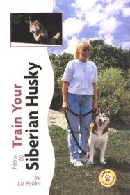 How to Train Your Siberian Husky (Tr-105)