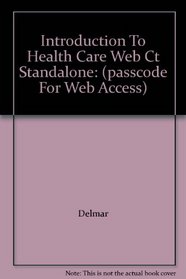 Introduction To Health Care Web Ct Standalone: (passcode For Web Access)