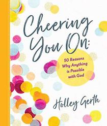 Cheering You On: 50 Reasons Why Anything Is Possible with God