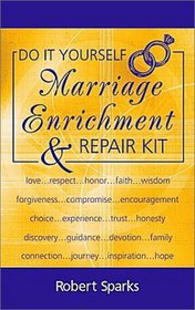 Do It Yourself Marriage Enrichment & Repair Kit