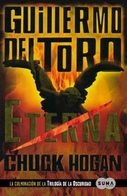 Eterna (The Night Eternal) (Strain, Bk 3) (Spanish Edition)