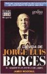 La Vida de Jorge Luis Borges / The Life of Jorge Luis Borges (Spanish Edition)