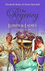 The Regency Lords & Ladies Collection Vol. 25. (Regency Lords and Ladies Collection)