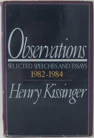 Observations: Selected Speeches and Essays 1982-1984