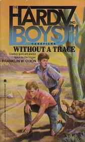 Without a Trace (Hardy Boys Casefiles, No 31)
