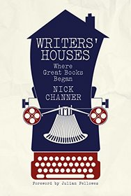 Writers' Houses: Where Great Books Begin