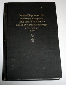 Detailed Reports on the Salzburger Emigrants Who Settled in America: 1740 (Urlsperger, Samuel//Detailed Reports on the Salzberger Emigrants Who Settled in America)