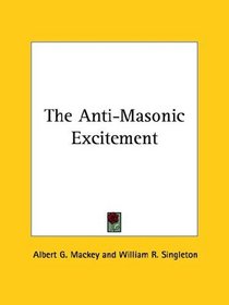 The Anti-Masonic Excitement