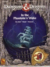 In the Phantom's Wake (Dungeons  Dragons Official Game Adventure, No 9436)