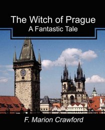 The Witch of Prague A Fantastic Tale