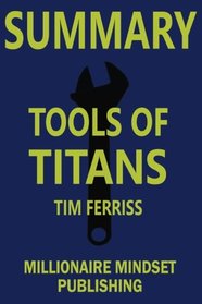 Summary: Tools of Titans by Tim Ferriss