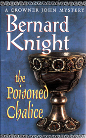 The Poisoned Chalice (Crowner John, Bk 2)