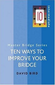 Ten Ways To Improve Your Bridge (Master Bridge (Cassell))
