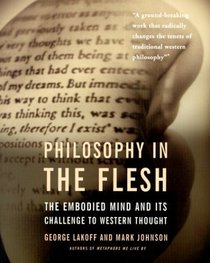 Philosophy in the Flesh : The Embodied Mind and Its Challenge to Western Thought