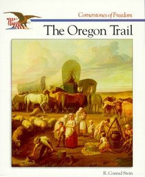 The Oregon Trail (Cornerstones of Freedom)