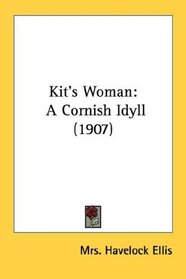 Kit's Woman: A Cornish Idyll (1907)