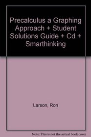 Precalculus A Graphing Approach Plus Student Solutions Guide Plus Cd Plus Smarthinking