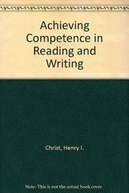 Achieving Competence in Reading and Writing