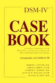 Dsm-IV Casebook: A Learning Companion to the Diagnostic and Statistical Manual of Mental Disorders (Dsm-IV)