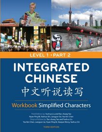 Integrated Chinese: Level 1, Part 2 (Simplified Character) Workbook (Chinese Edition)