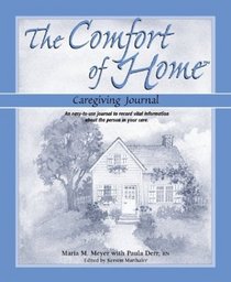 The Comfort of Home Caregiving Journal
