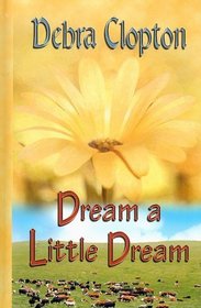 Dream a Little Dream (Mule Hollow Matchmakers, Book 4)