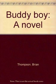 Buddy boy: A novel