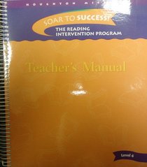 Teacher's Manual (Soar to Success, The Reading Intervention Program, Level 6 (Yellow))