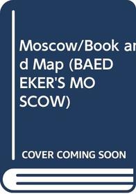 Moscow/Book and Map (Baedeker's Moscow)