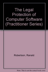 The Legal Protection of Computer Software (Practitioner)