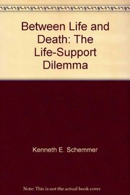 Between life and death: The life-support dilemma