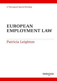 European Employment Law (Thorogood Reports)