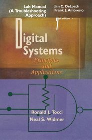 Lab Manual (A Troubleshooting Approach) to Accompany Digital Systems: Principles and Applications